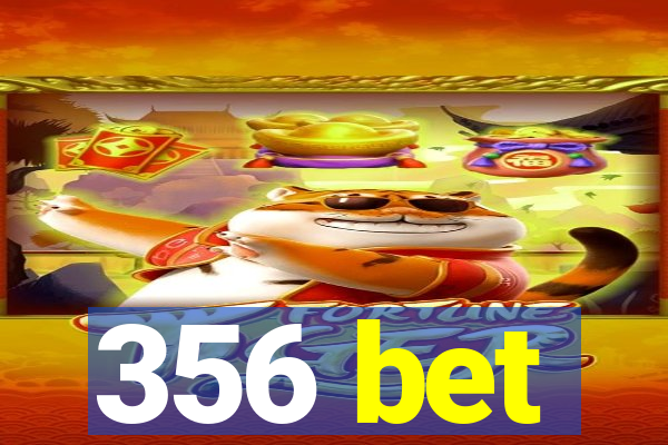 356 bet